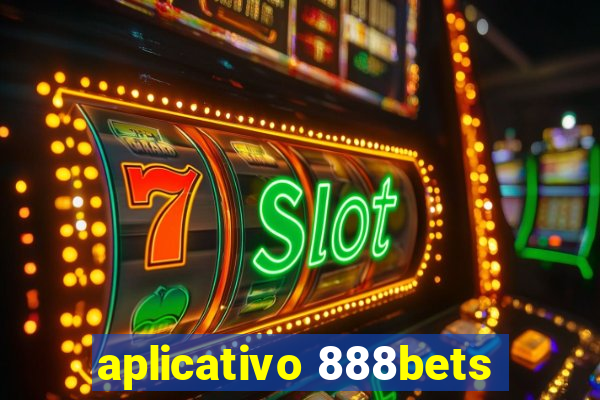 aplicativo 888bets